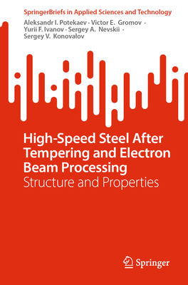 High-Speed Steel After Tempering and Electron Beam Processing: Structure and Properties-cover