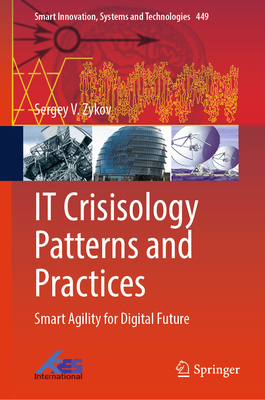 It Crisisology Patterns and Practices: Smart Agility for Digital Future-cover