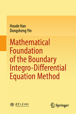 Mathematical Foundation of the Boundary Integro-Differential Equation Method-cover