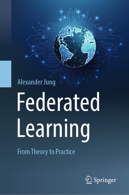 Federated Learning: From Theory to Practice-cover