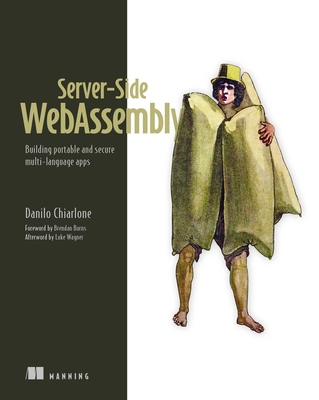 Server-Side Webassembly: Building Portable and Secure Multi-Language Apps-cover