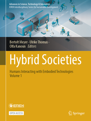Hybrid Societies: Humans Interacting with Embodied Technologies, Volume 1-cover