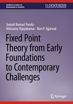Fixed Point Theory from Early Foundations to Contemporary Challenges-cover