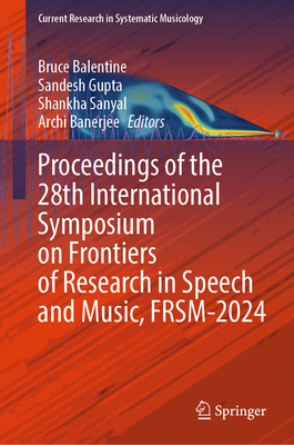 Proceedings of the 28th International Symposium on Frontiers of Research in Speech and Music, Frsm-2024-cover