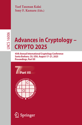 Advances in Cryptology - Crypto 2025: 45th Annual International Cryptology Conference, Santa Barbara, Ca, Usa, August 17-21, 2025, Proceedings, Part V-cover