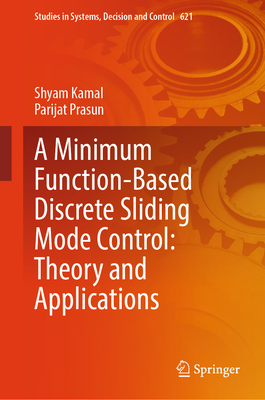 A Minimum Function-Based Discrete Sliding Mode Control: Theory and Applications-cover