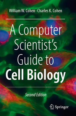 A Computer Scientist's Guide to Cell Biology-cover