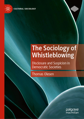 The Sociology of Whistleblowing: Disclosure and Suspicion in Democratic Societies-cover
