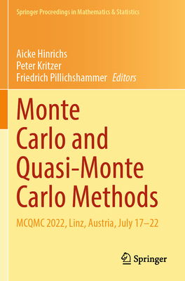 Monte Carlo and Quasi-Monte Carlo Methods: McQmc 2022, Linz, Austria, July 17-22-cover