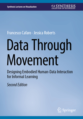 Data Through Movement: Designing Embodied Human-Data Interaction for Informal Learning-cover