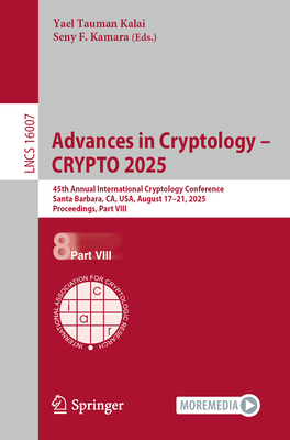 Advances in Cryptology - Crypto 2025: 45th Annual International Cryptology Conference, Santa Barbara, Ca, Usa, August 17-21, 2025, Proceedings, Part V-cover