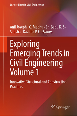 Exploring Emerging Trends in Civil Engineering Volume 1: Innovative Structural and Construction Practices-cover