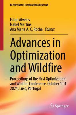 Advances in Optimization and Wildfire: Proceedings of the First Optimization and Wildfire Conference, October 1-4 2024, Luso, Portugal-cover