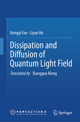 Dissipation and Diffusion of Quantum Light Field-cover