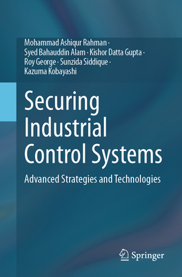 Securing Industrial Control Systems: Advanced Strategies and Technologies-cover