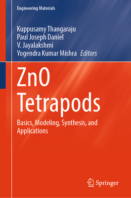 Zno Tetrapods: Basics, Modeling, Synthesis, and Applications-cover