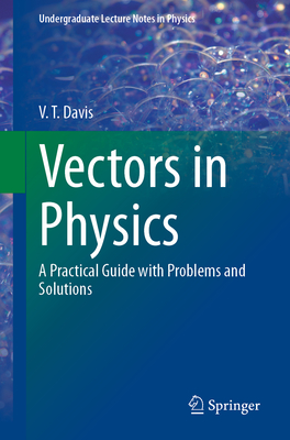 Vectors in Physics: A Practical Guide with Problems and Solutions-cover