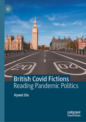 British Covid Fictions: Reading Pandemic Politics-cover