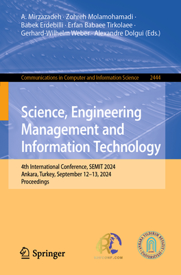 Science, Engineering Management and Information Technology: 4th International Conference, Semit 2024, Ankara, Turkey, September 12-13, 2024, Proceedin-cover