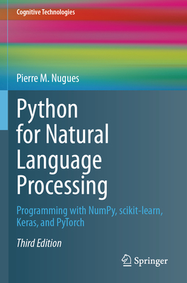 Python for Natural Language Processing: Programming with Numpy, Scikit-Learn, Keras, and Pytorch-cover