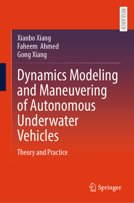 Dynamics Modeling and Maneuvering of Autonomous Underwater Vehicles: Theory and Practice-cover