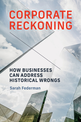 Corporate Reckoning: How Businesses Can Address Historical Wrongs-cover