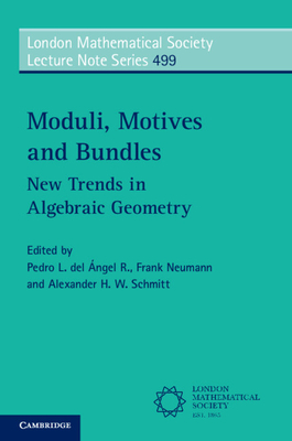 Moduli, Motives and Bundles: New Trends in Algebraic Geometry-cover