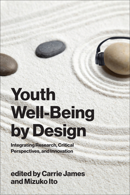 Youth Well-Being by Design: Integrating Research, Critical Perspectives, and Innovation-cover