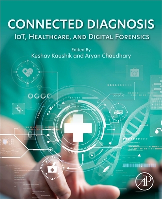 Connected Diagnoses: Iot, Healthcare, and Digital Forensics-cover