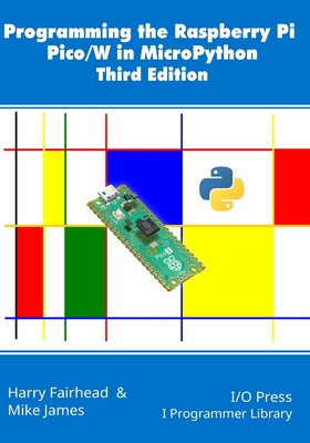 Programming the Raspberry Pi Pico/W in MicroPython, Third Edition-cover