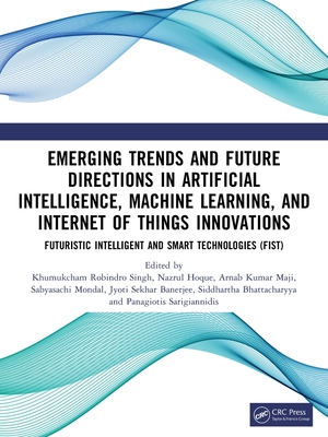 Emerging Trends and Future Directions in Artificial Intelligence, Machine Learning, and Internet of Things Innovations-cover