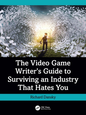 The Video Game Writer's Guide to Surviving an Industry That Hates You-cover