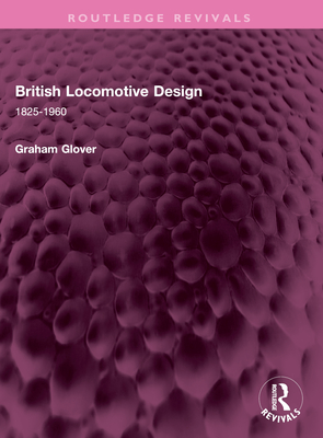 British Locomotive Design: 1825-1960-cover