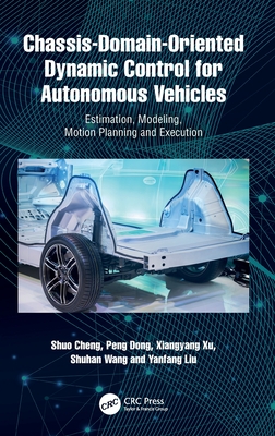 Chassis-Domain-Oriented Dynamic Control for Autonomous Vehicles: Estimation, Modeling, Motion Planning and Execution-cover