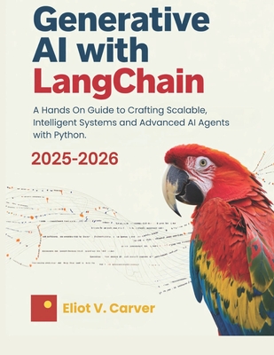 Generative AI with LangChain: A Hands On Guide to Crafting Scalable, Intelligent Systems and Advanced AI Agents with Python.-cover