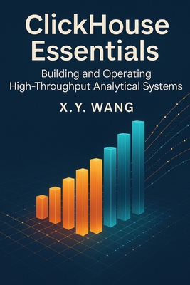 ClickHouse Essentials: Building and Operating High-Throughput Analytical Systems-cover
