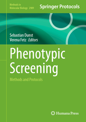Phenotypic Screening: Methods and Protocols-cover