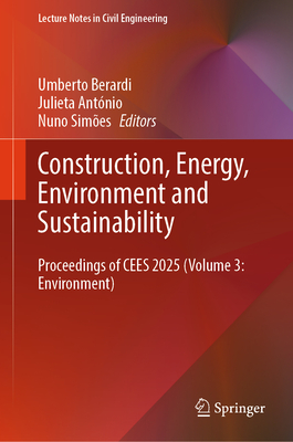 Construction, Energy, Environment and Sustainability: Proceedings of Cees 2025 (Volume 3: Environment)-cover