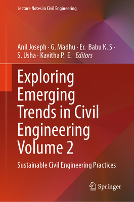 Exploring Emerging Trends in Civil Engineering Volume 2: Sustainable Civil Engineering Practices-cover
