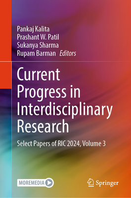 Current Progress in Interdisciplinary Research: Select Papers of Ric 2024, Volume 3-cover