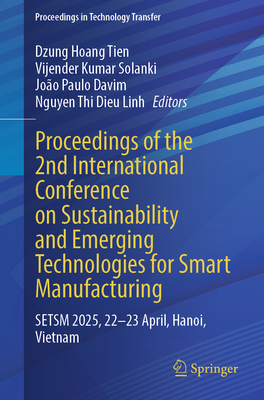 Proceedings of the 2nd International Conference on Sustainability and Emerging Technologies for Smart Manufacturing: Setsm 2025, 22-23 April, Hanoi, V-cover