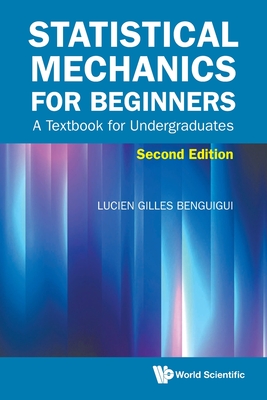 Statistical Mechanics for Beginners: A Textbook for Undergraduates (Second Edition)-cover