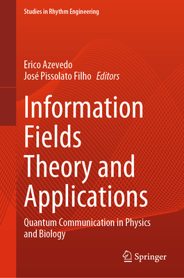 Information Fields Theory and Applications: Quantum Communication in Physics and Biology-cover