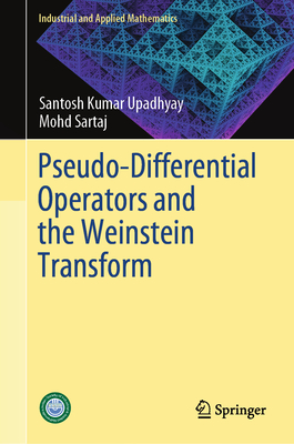 Pseudo-Differential Operators and the Weinstein Transform-cover