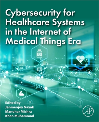 Cybersecurity for Healthcare Systems in the Internet of Medical Things Era-cover