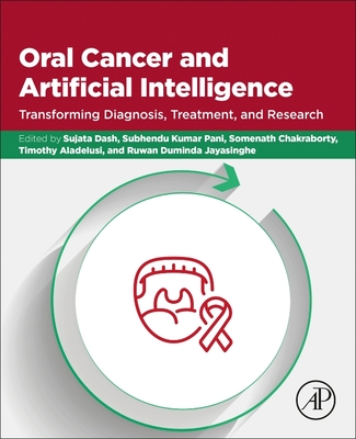 Oral Cancer and Artificial Intelligence: Transforming Diagnosis, Treatment, and Research-cover