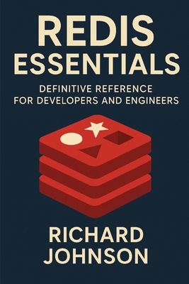 Redis Essentials: Definitive Reference for Developers and Engineers-cover