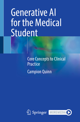 Generative AI for the Medical Student: Core Concepts to Clinical Practice-cover