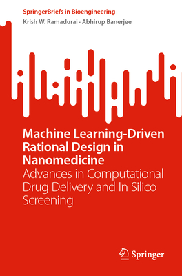 Machine Learning-Driven Rational Design in Nanomedicine: Advances in Computational Drug Delivery and in Silico Screening-cover