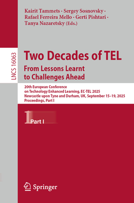 Two Decades of Tel. from Lessons Learnt to Challenges Ahead: 20th European Conference on Technology Enhanced Learning, Ec-Tel 2025, Newcastle Upon Tyn-cover